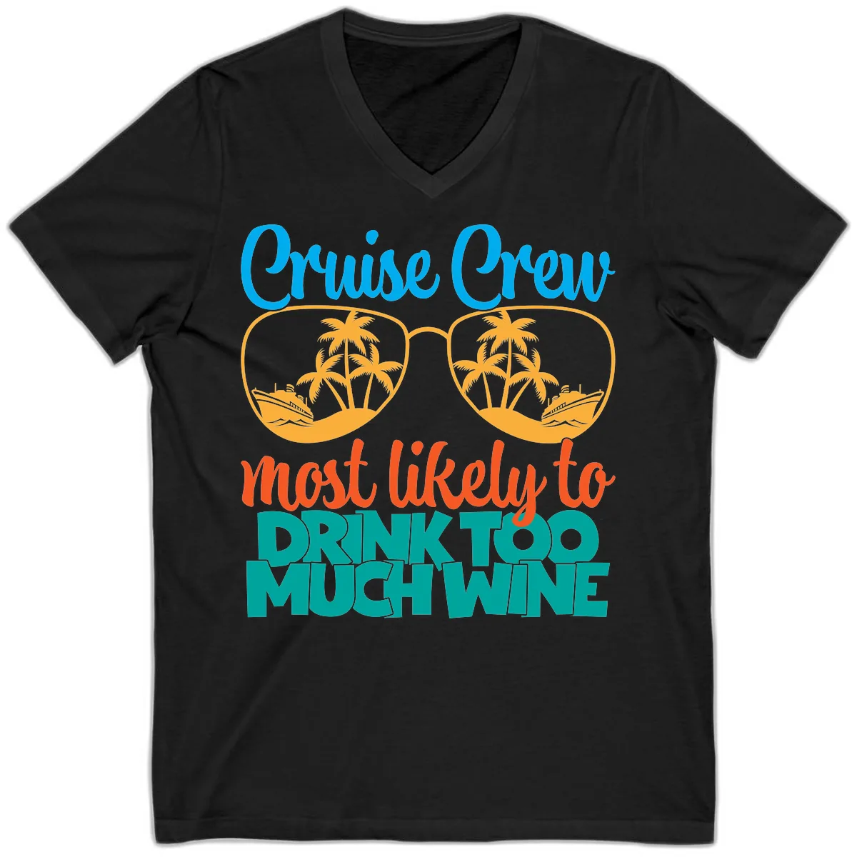 Cruise Crew Most Likely To Drink Too Much Wine V-Neck in Black