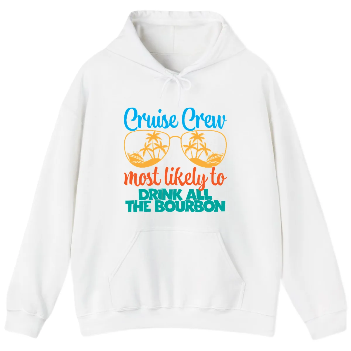 Cruise Crew Most Likely To Drink All The Bourbon Hoodie in White