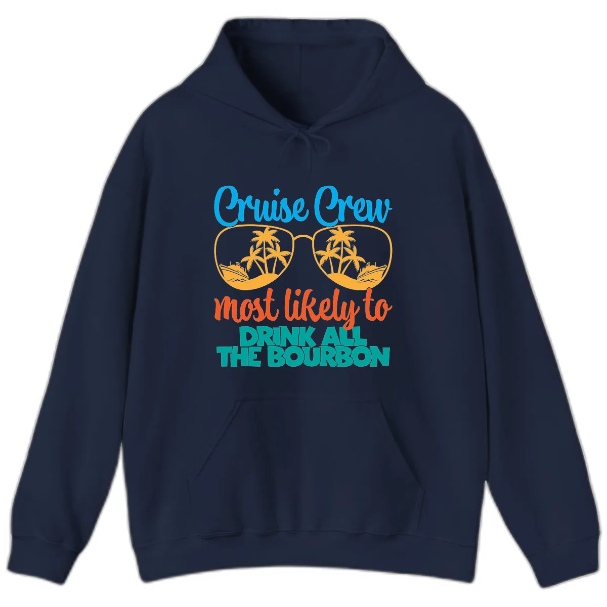 Cruise Crew Most Likely To Drink All The Bourbon Hoodie in Navy
