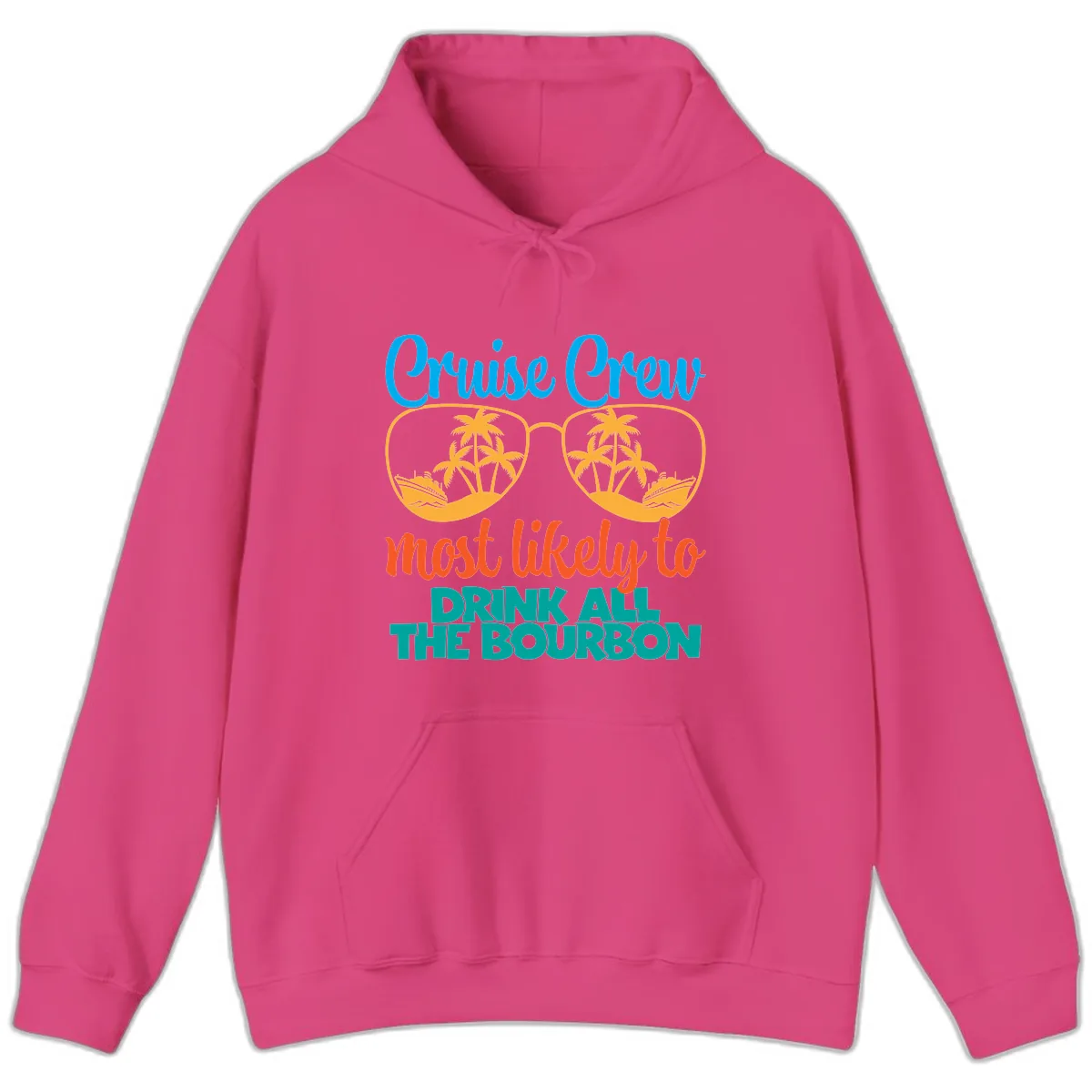 Cruise Crew Most Likely To Drink All The Bourbon Hoodie in Heliconia