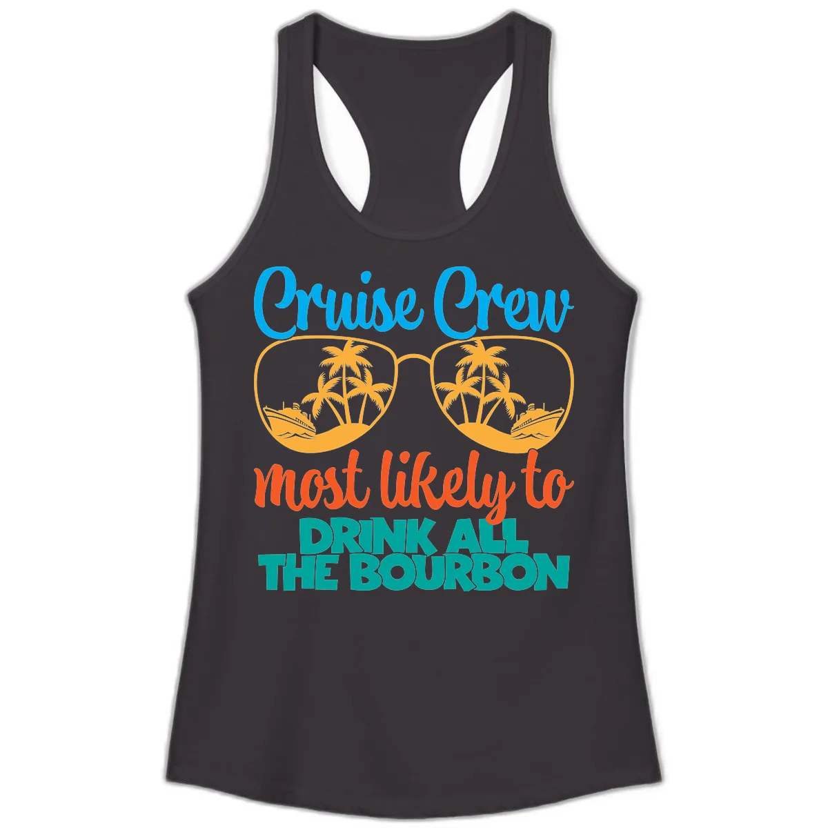 Cruise Crew Most Likely To Drink All The Bourbon Ladies Tank in Black