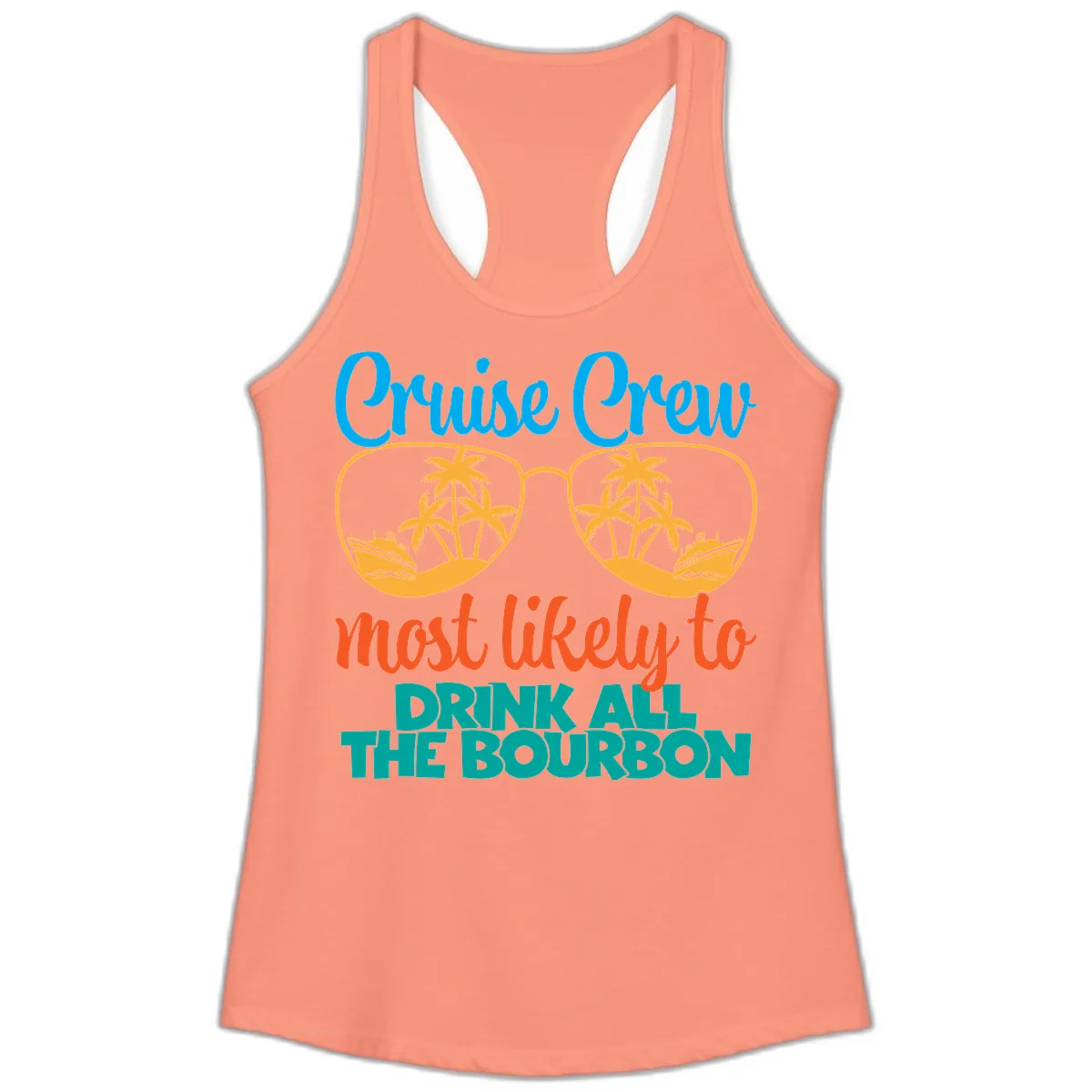 Cruise Crew Most Likely To Drink All The Bourbon Ladies Tank in Solid Light Orange