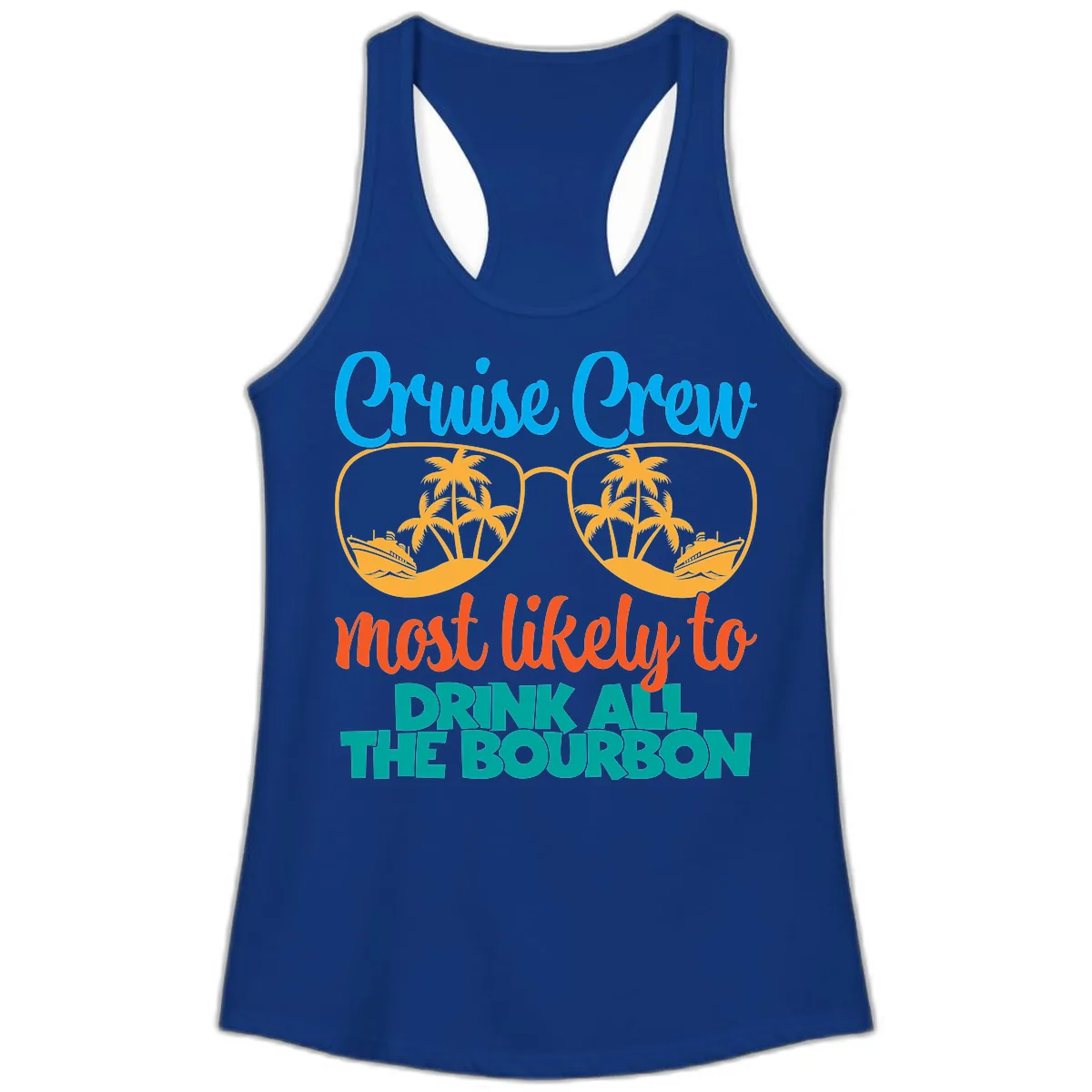 Cruise Crew Most Likely To Drink All The Bourbon Ladies Tank in Solid Royal