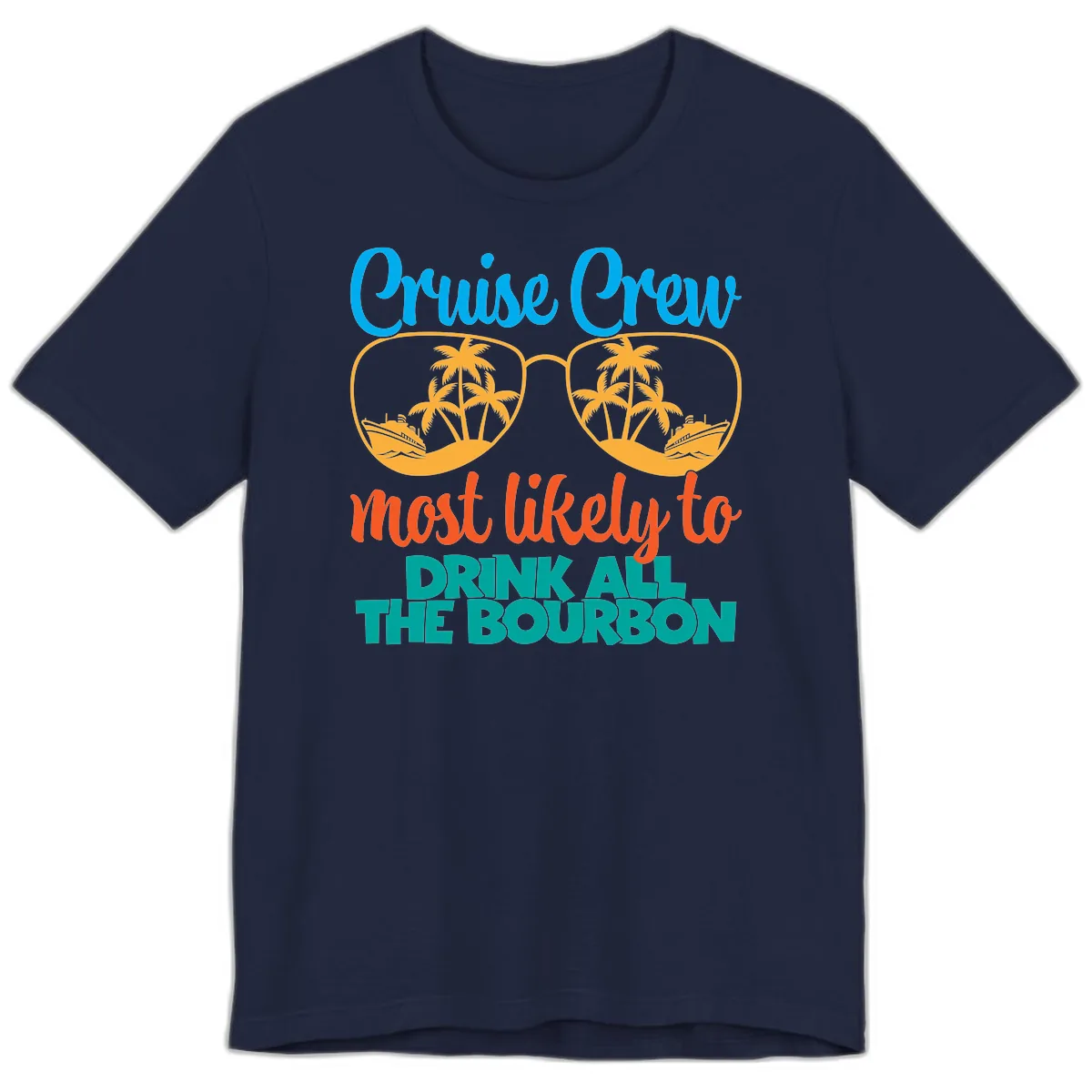Cruise Crew Most Likely To Drink All The Bourbon Premium T-Shirt in Navy