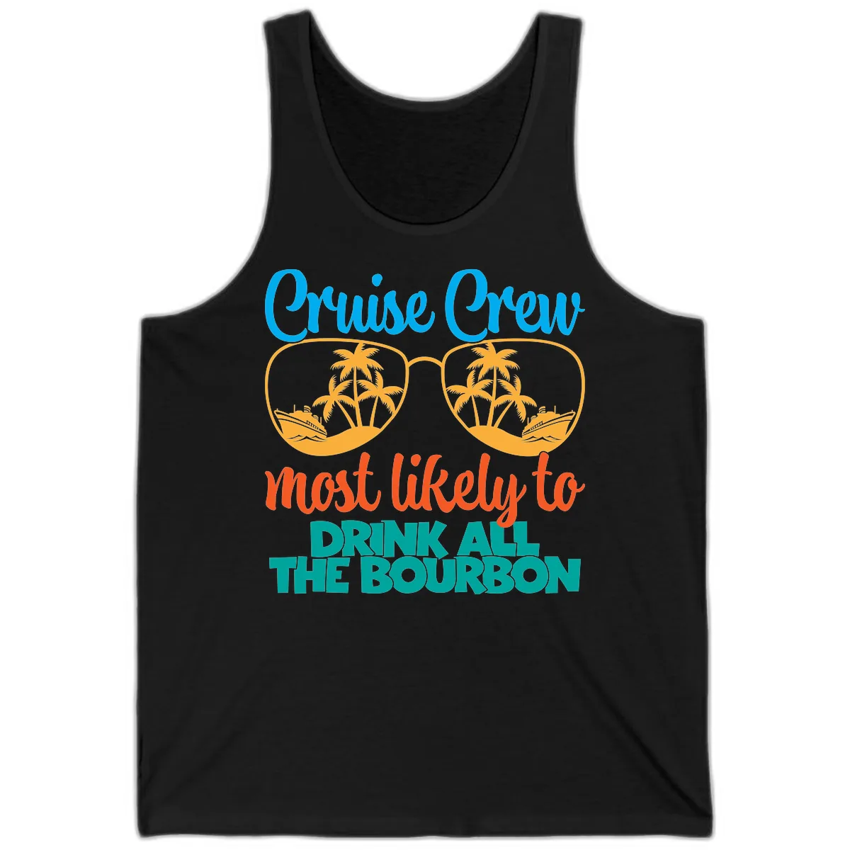 Cruise Crew Most Likely To Drink All The Bourbon Tank in Black