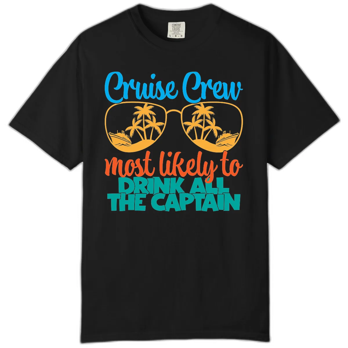 Cruise Crew Most Likely to Drink All Captain Comfort Color in Black