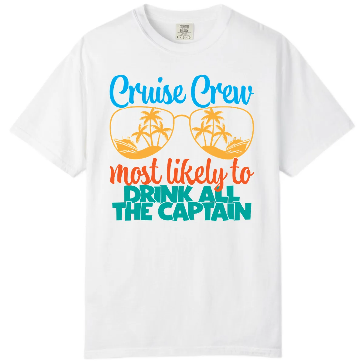 Cruise Crew Most Likely to Drink All Captain Comfort Color in White