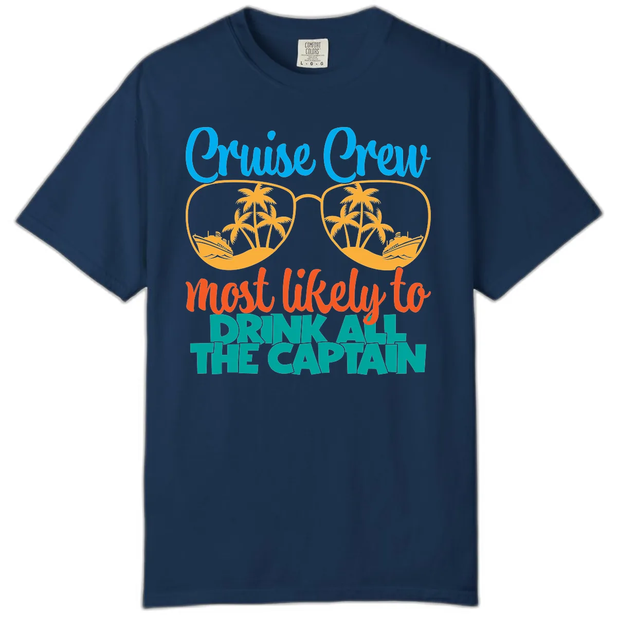 Cruise Crew Most Likely to Drink All Captain Comfort Color in Navy