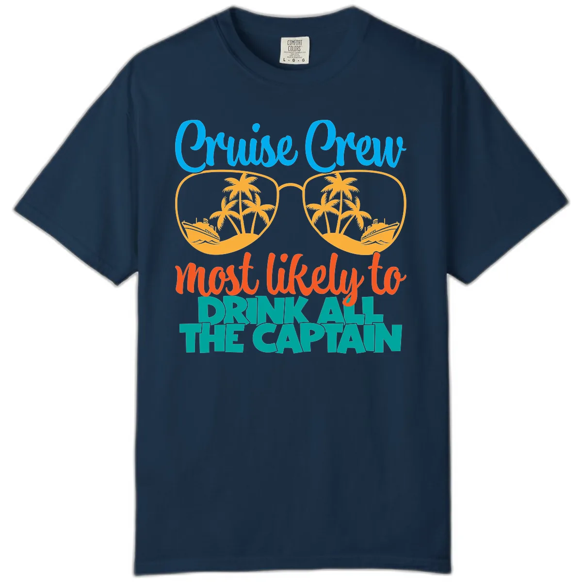 Cruise Crew Most Likely to Drink All Captain Comfort Color in True Navy