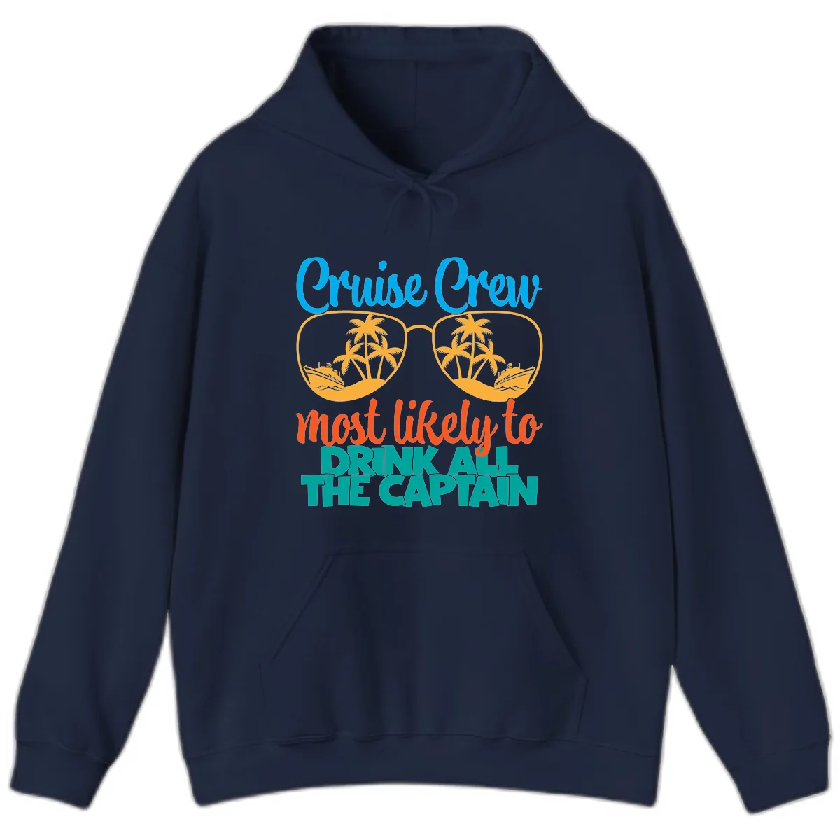 Cruise Crew Most Likely to Drink All Captain Hoodie in Navy