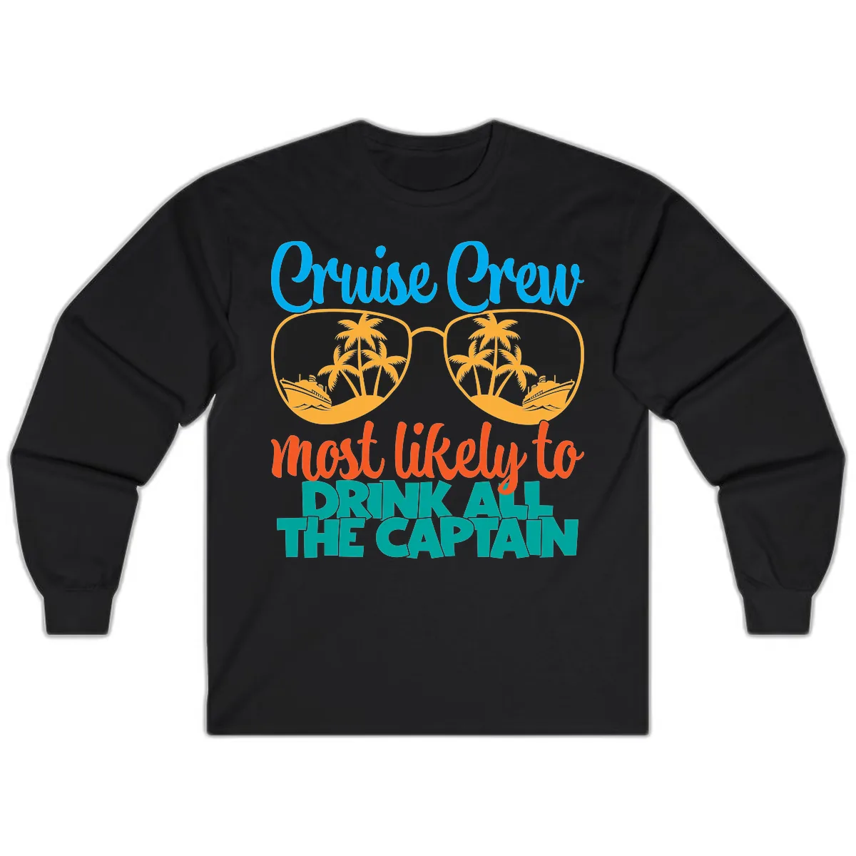 Cruise Crew Most Likely to Drink All Captain Long Sleeve in Black