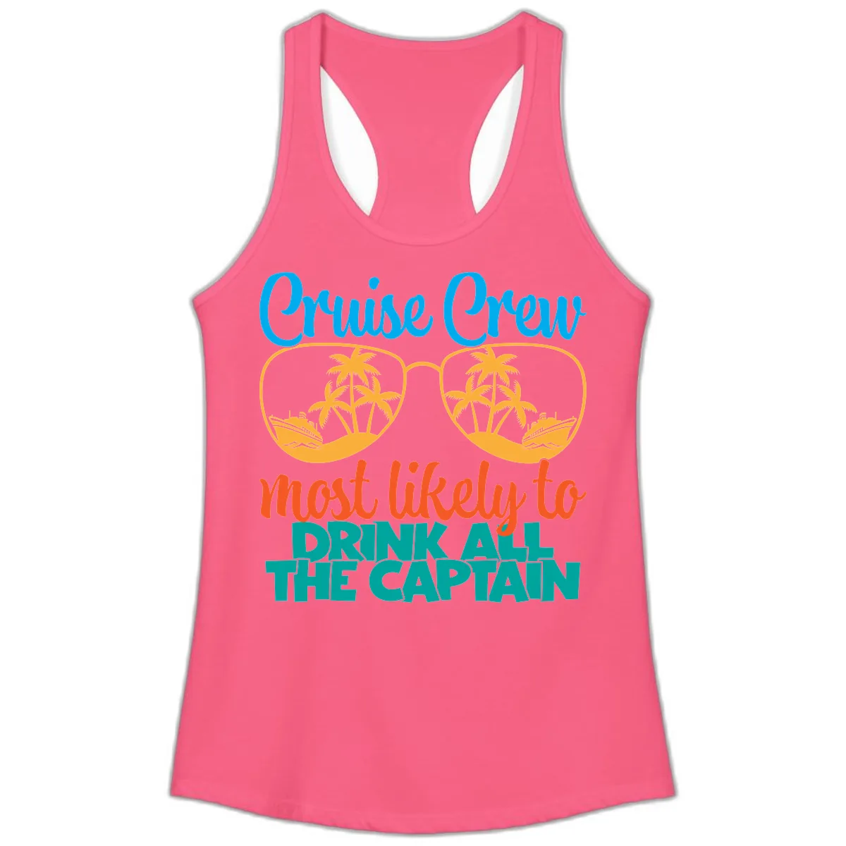 Cruise Crew Most Likely to Drink All Captain Ladies Tank in Solid Hot Pink