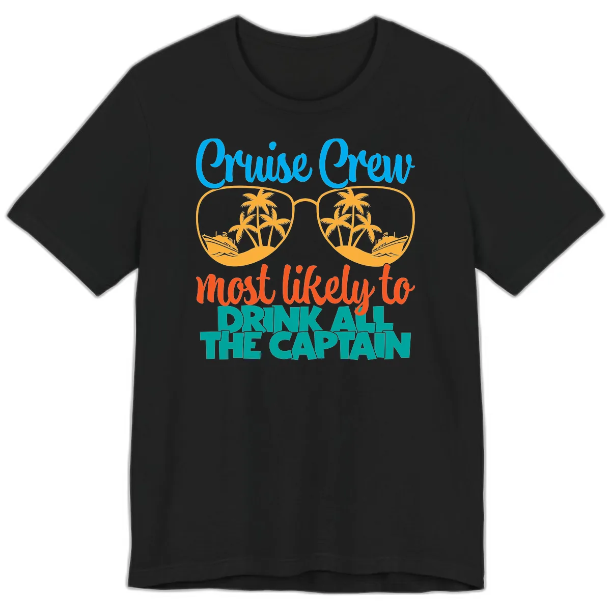 Cruise Crew Most Likely to Drink All Captain Premium T-Shirt in Black