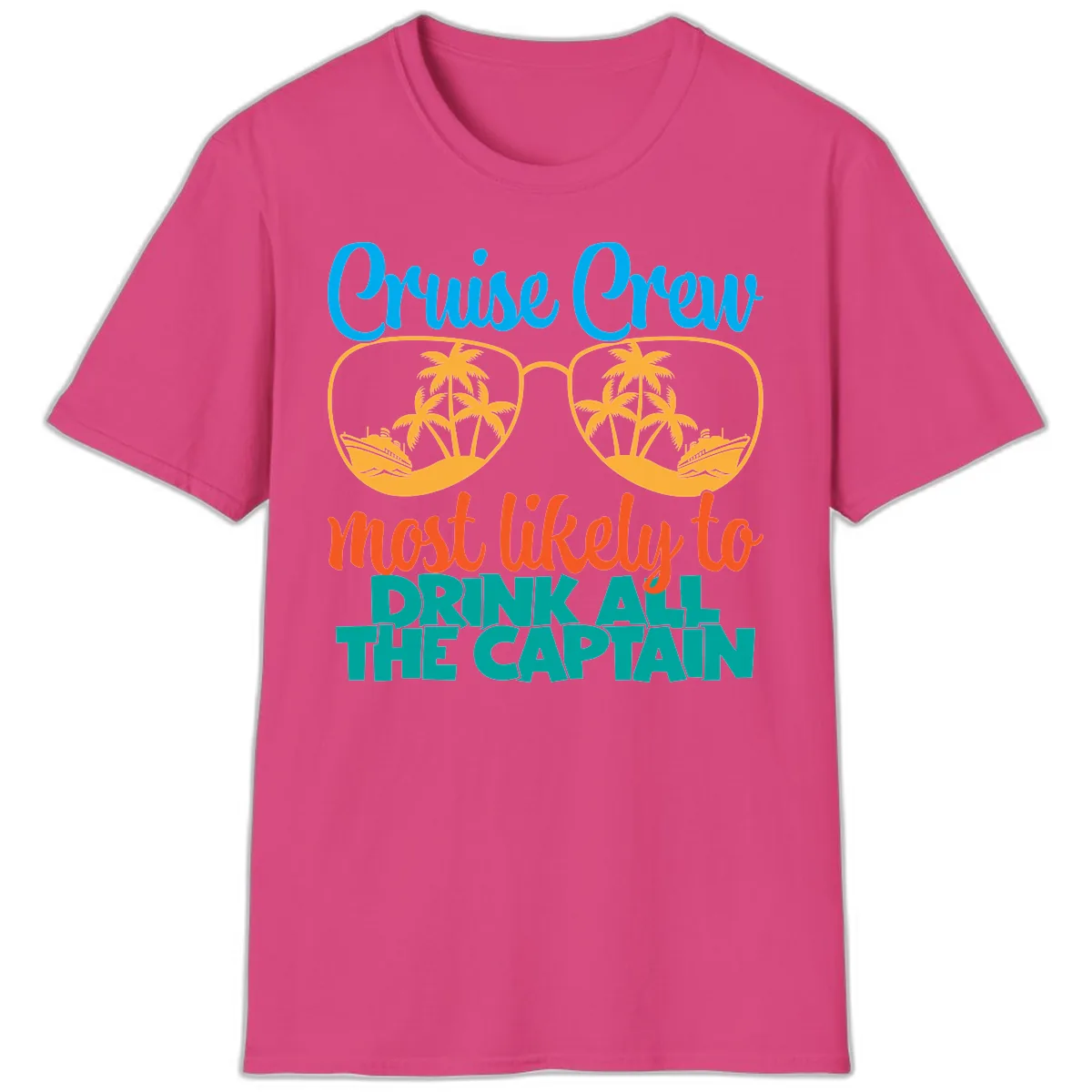 Cruise Crew Most Likely to Drink All Captain T-Shirt in Heliconia