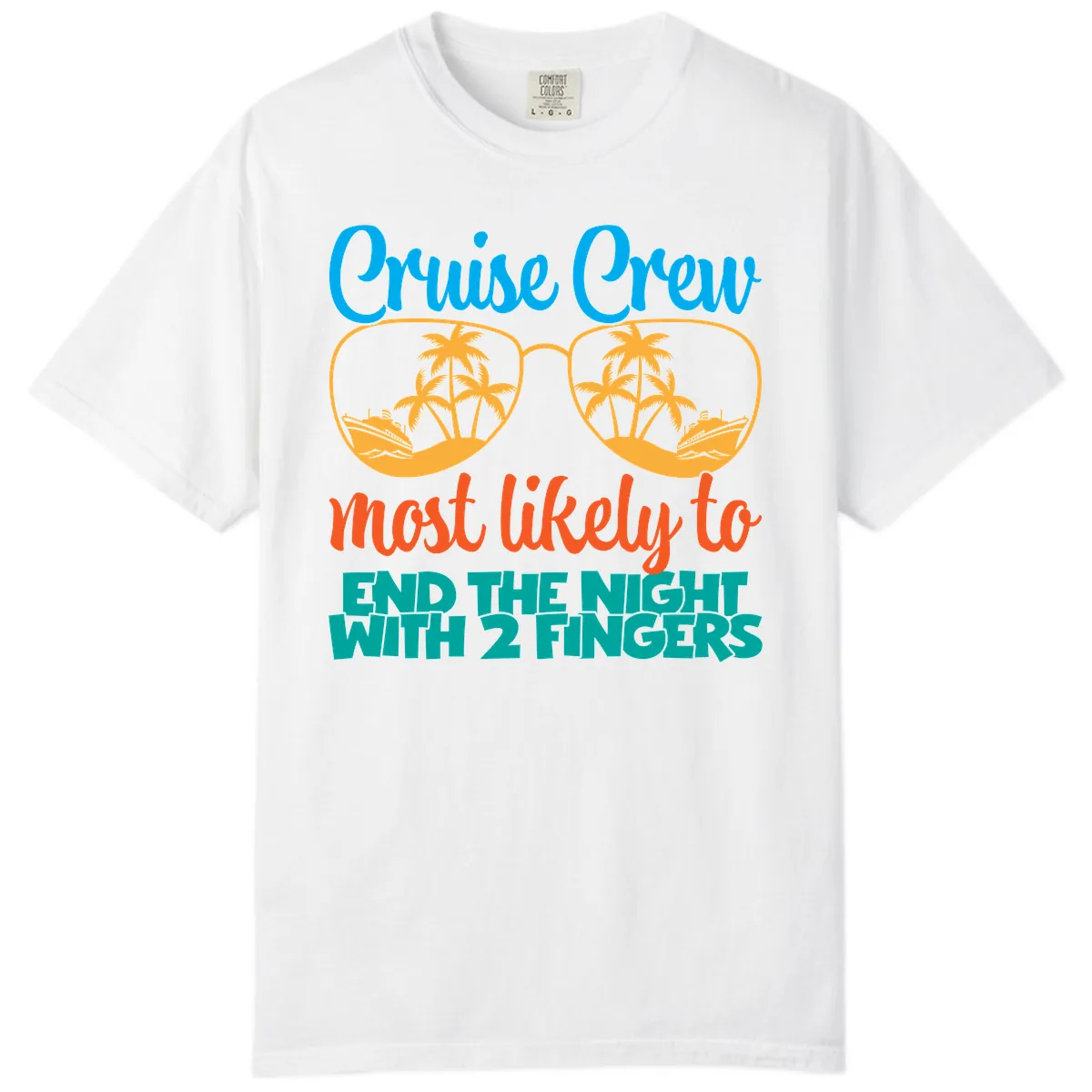 Cruise Crew Most Likely To End The Night Comfort Color in White