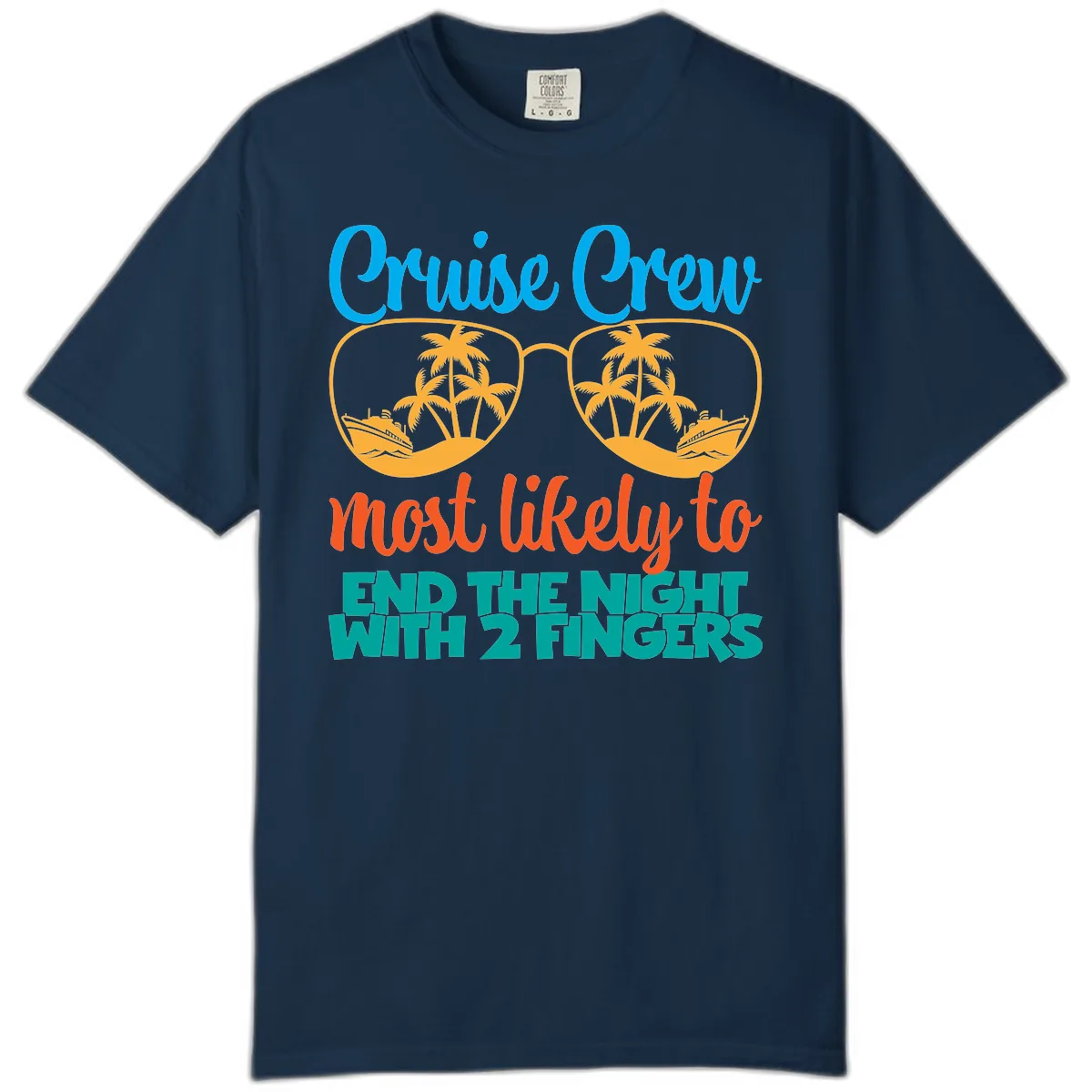 Cruise Crew Most Likely To End The Night Comfort Color in True Navy