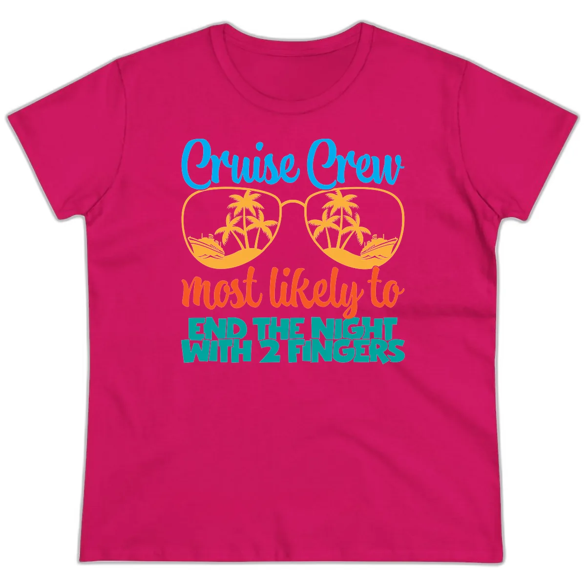 Cruise Crew Most Likely To End The Night Ladies Tee in Heliconia