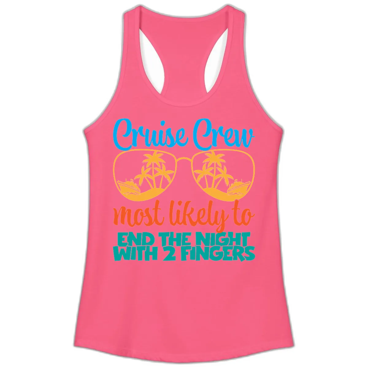 Cruise Crew Most Likely To End The Night Ladies Tank in Solid Hot Pink