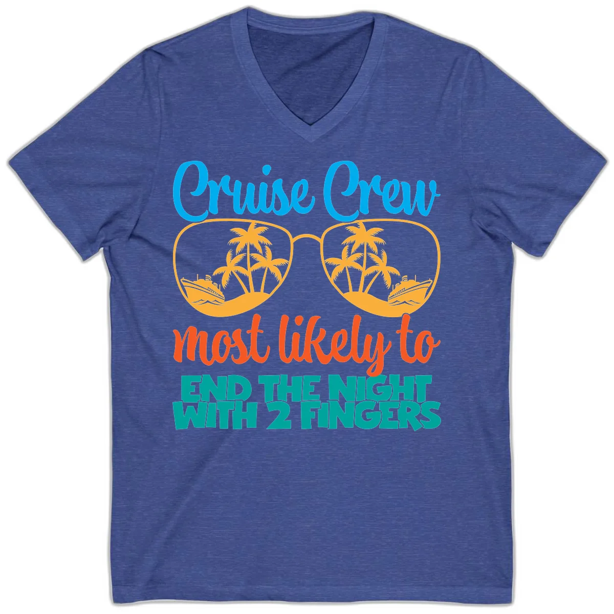 Cruise Crew Most Likely To End The Night V-Neck in Heather True Royal