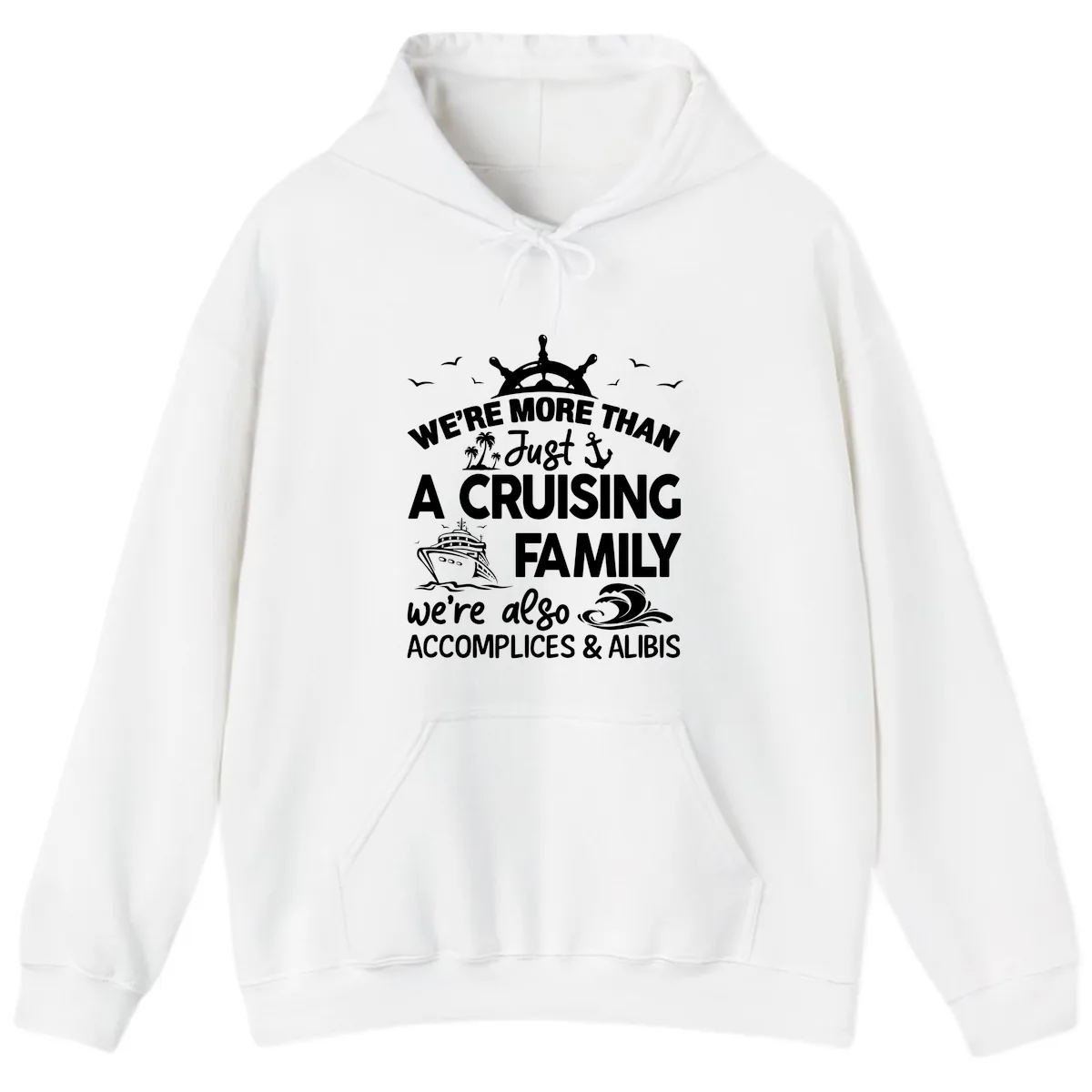 More Than Just A Cruising Family Hoodie in White