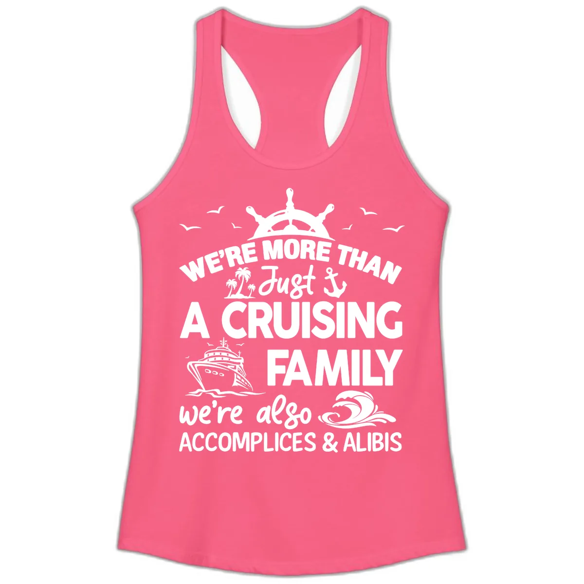 More Than Just A Cruising Family Ladies Tank in Solid Hot Pink