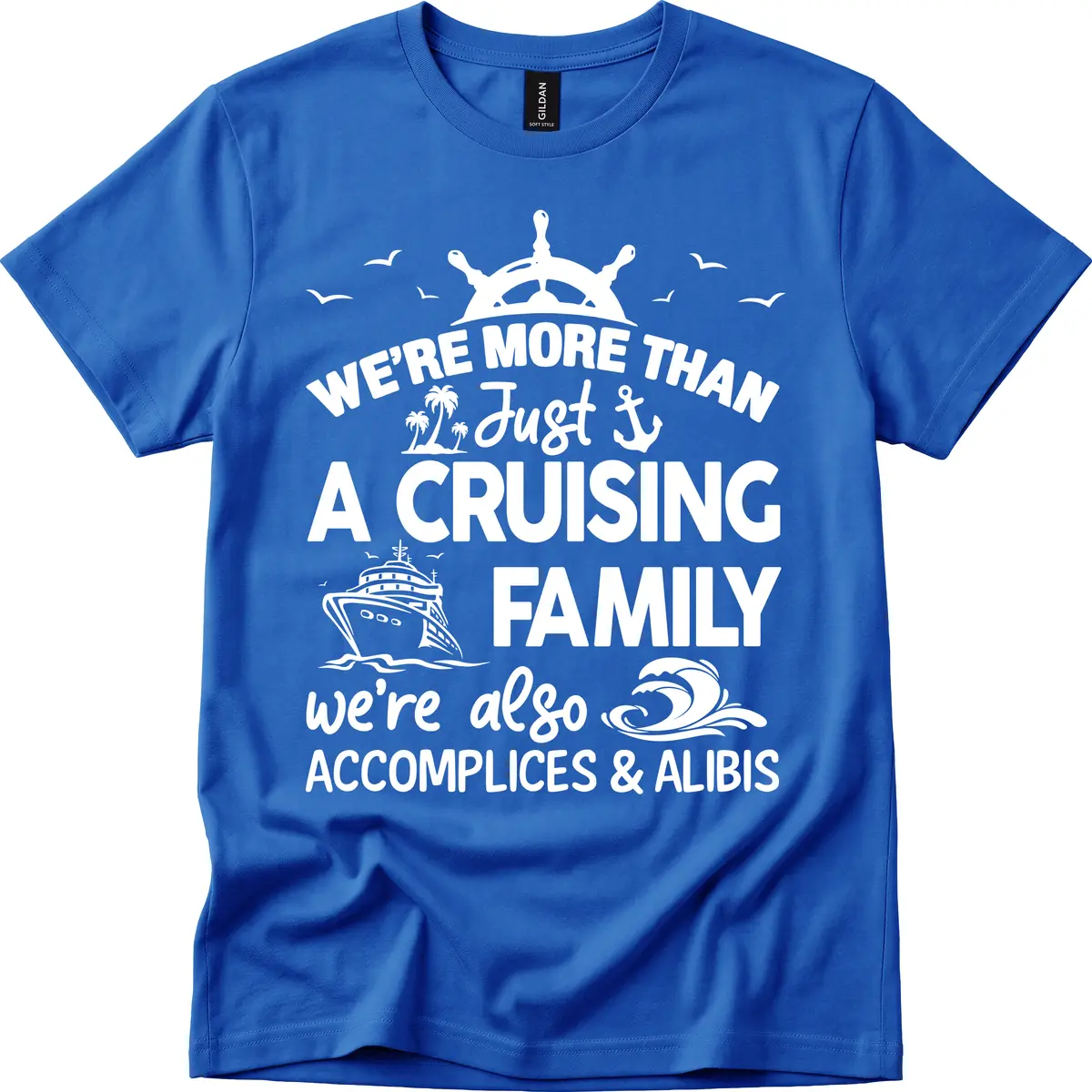 More Than Just A Cruising Family T-Shirt in Royal