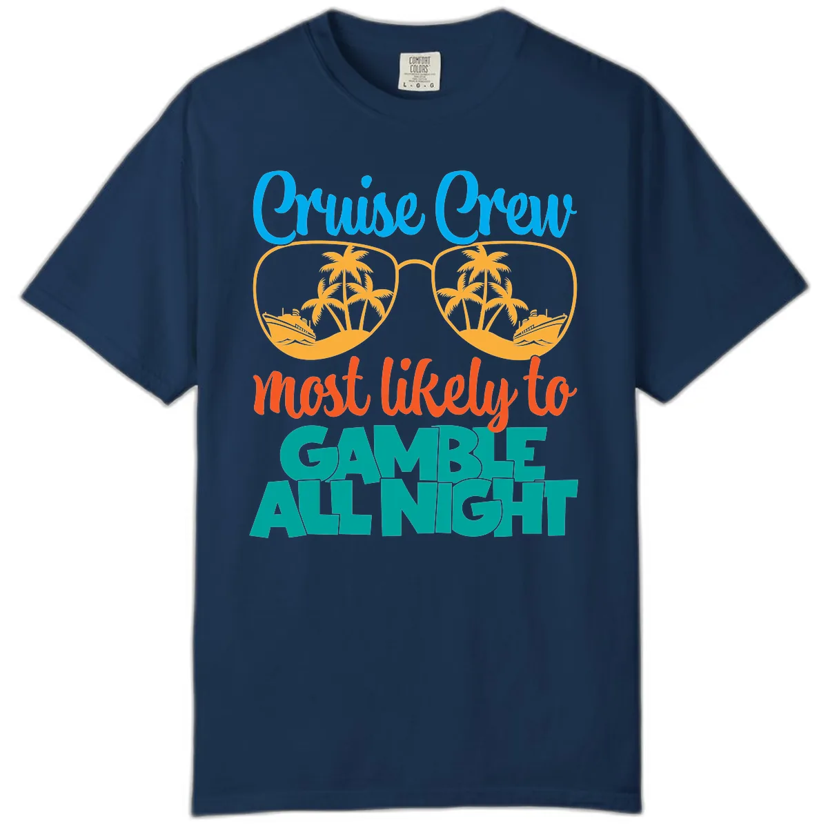 Cruise Crew Must Like to Gamble All Night Comfort Color in Navy