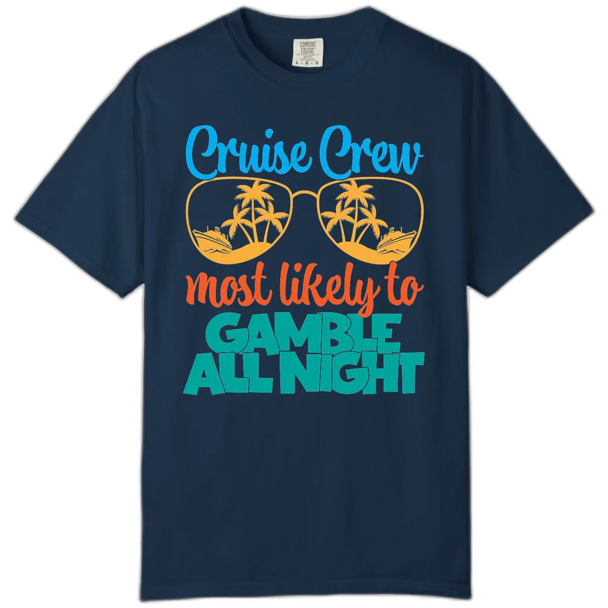 Cruise Crew Must Like to Gamble All Night Comfort Color in True Navy