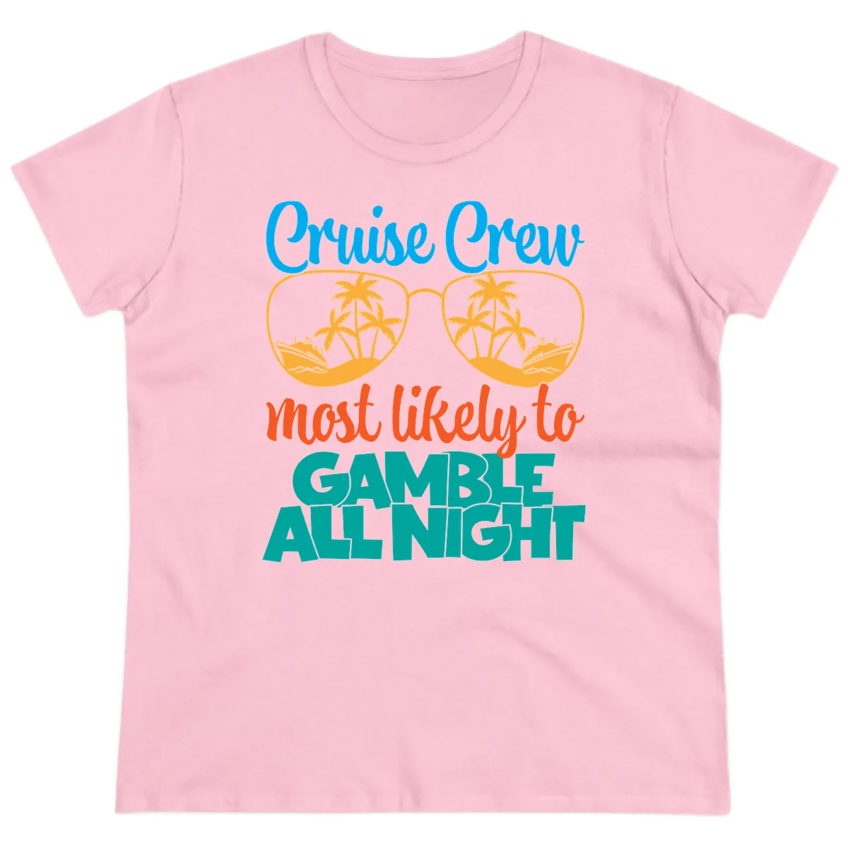 Cruise Crew Must Like to Gamble All Night Ladies Tee in Light Pink