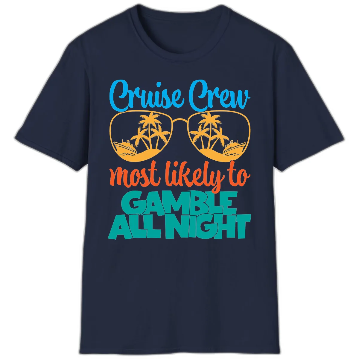 Cruise Crew Must Like to Gamble All Night T-Shirt in Navy