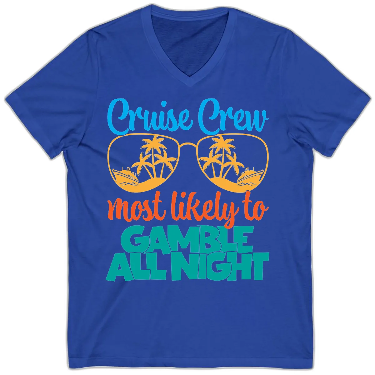 Cruise Crew Must Like to Gamble All Night V-Neck in True Royal