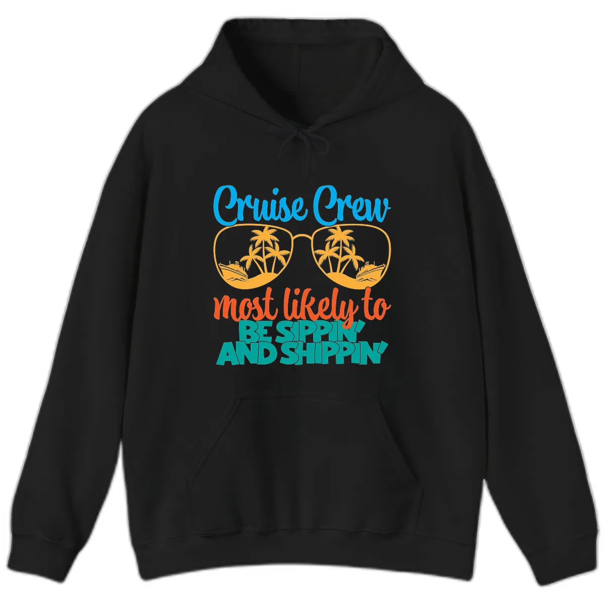 Cruise Crew Most Likely To Be Sippin' And Shippin' Hoodie in Black