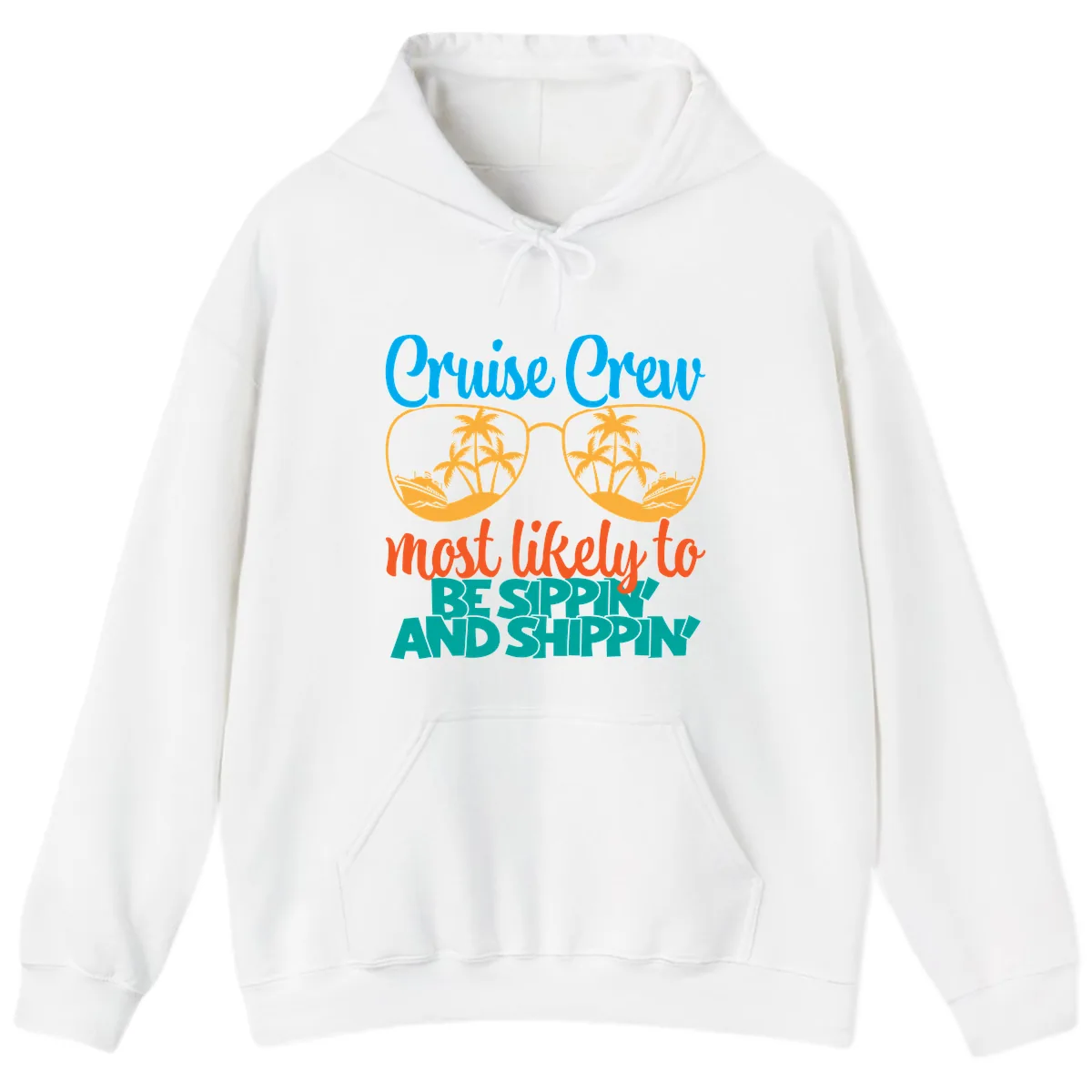 Cruise Crew Most Likely To Be Sippin' And Shippin' Hoodie in White