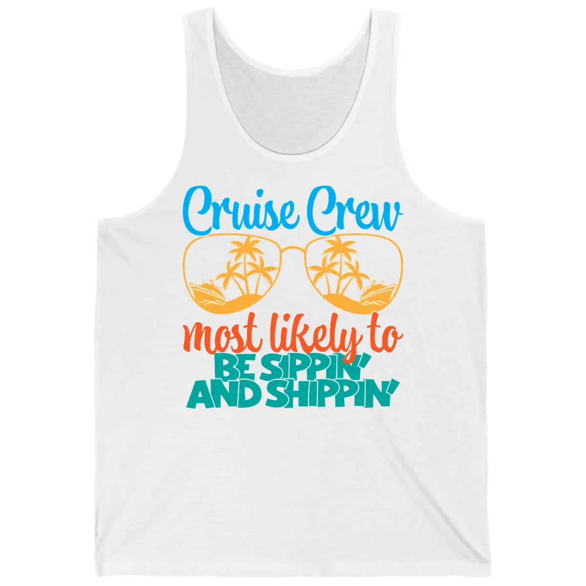 Cruise Crew Most Likely To Be Sippin' And Shippin' Tank in White