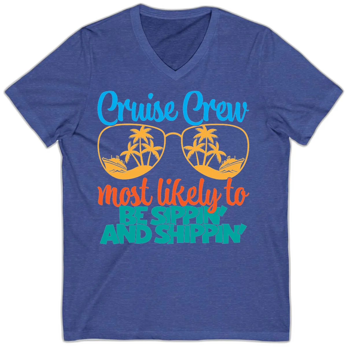 Cruise Crew Most Likely To Be Sippin' And Shippin' V-Neck in Heather True Royal