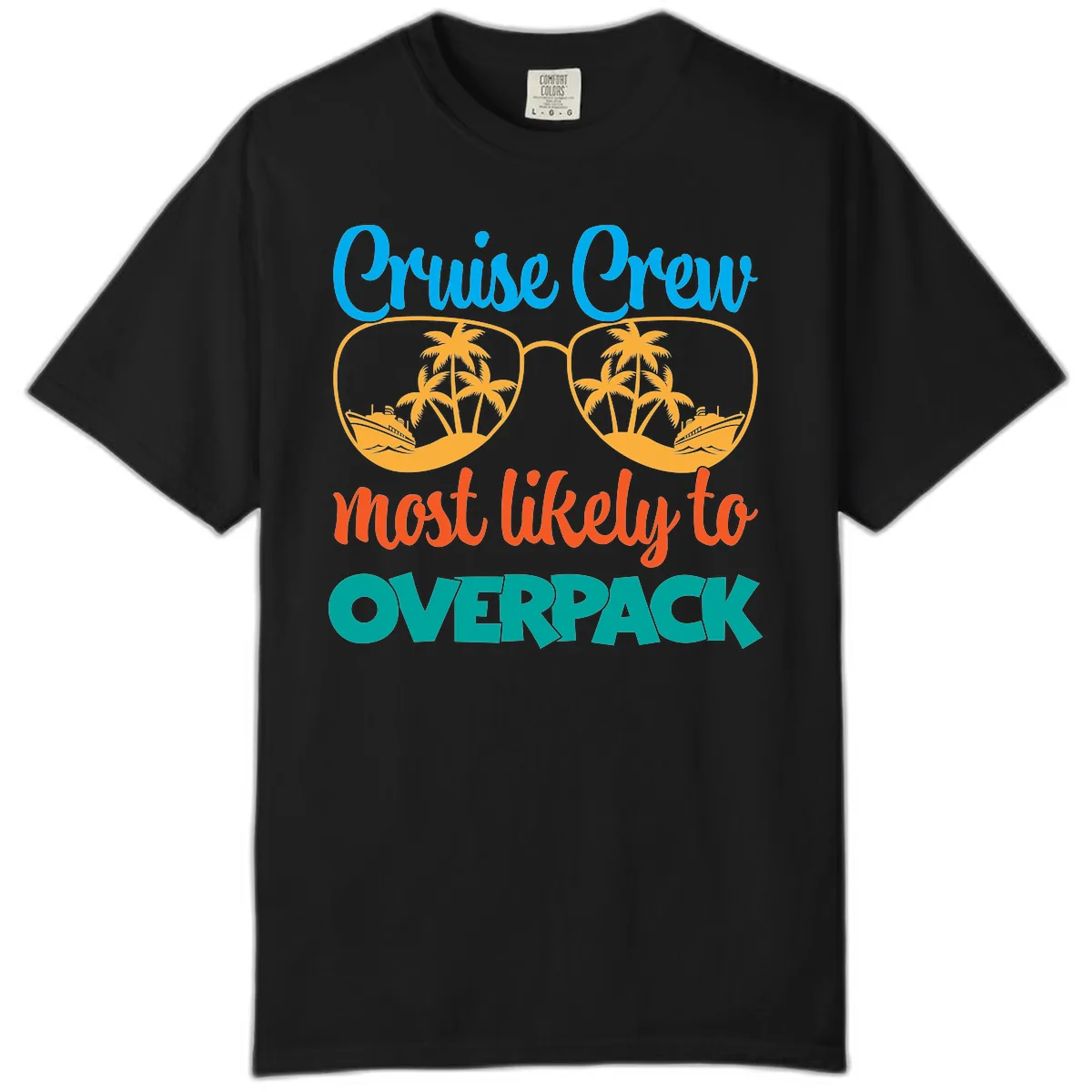 Cruise Crew Most Likely To Overpack Comfort Color in Black