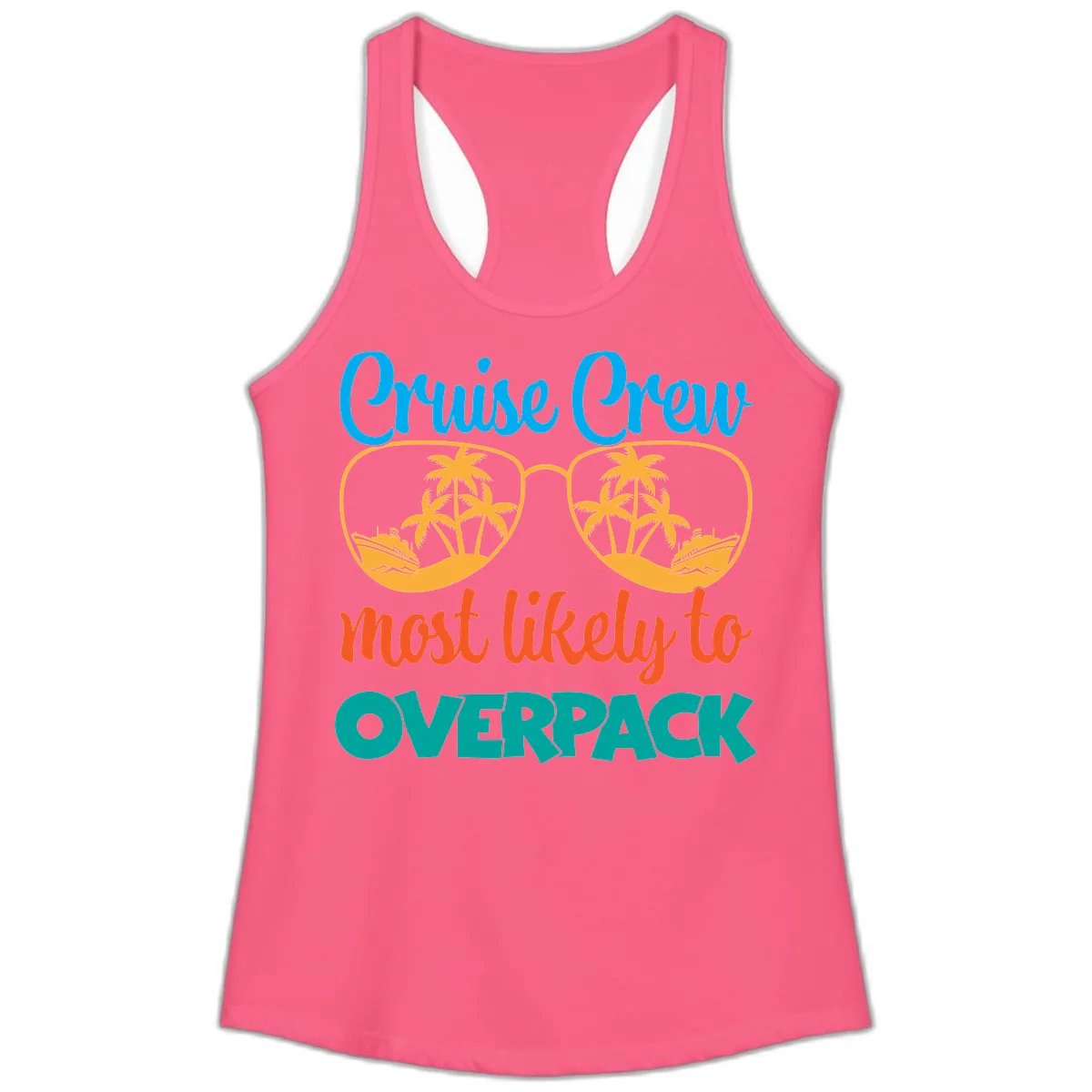 Cruise Crew Most Likely To Overpack Ladies Tank in Solid Hot Pink