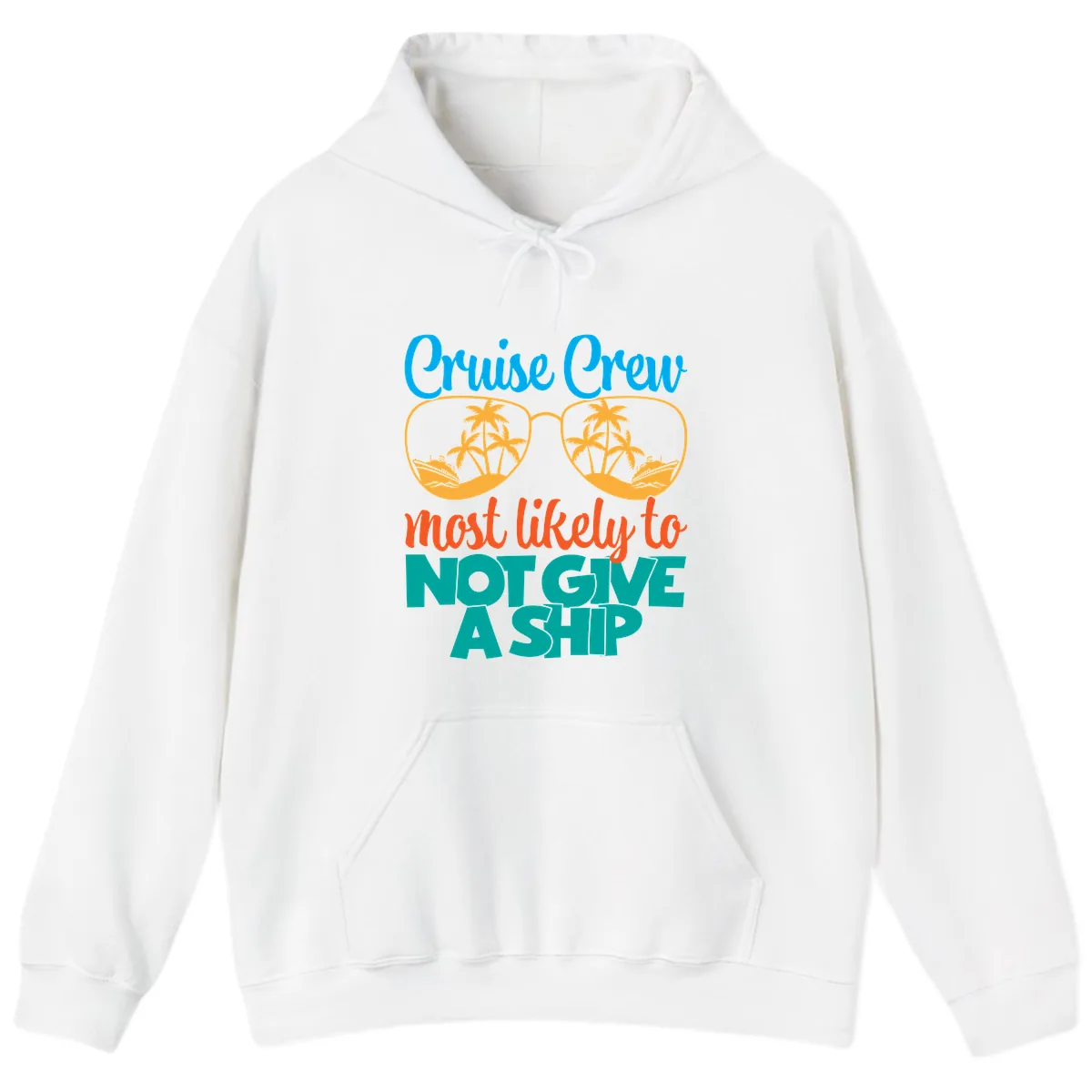 Cruise Crew What Likely To Not Give A Ship Hoodie in White