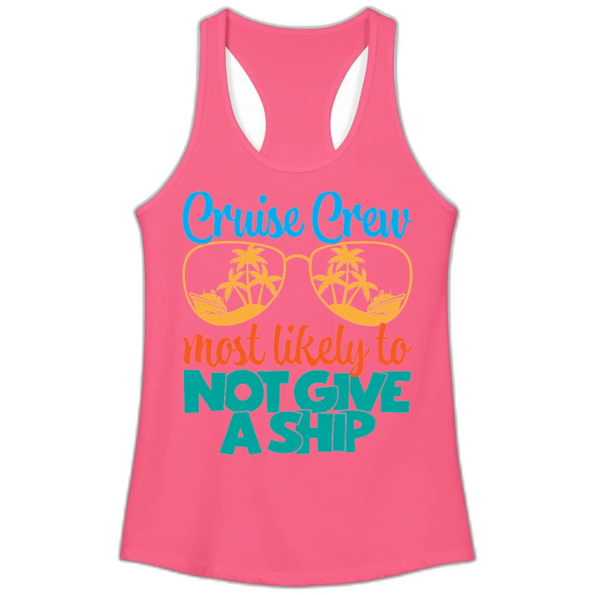Cruise Crew What Likely To Not Give A Ship Ladies Tank in Solid Hot Pink