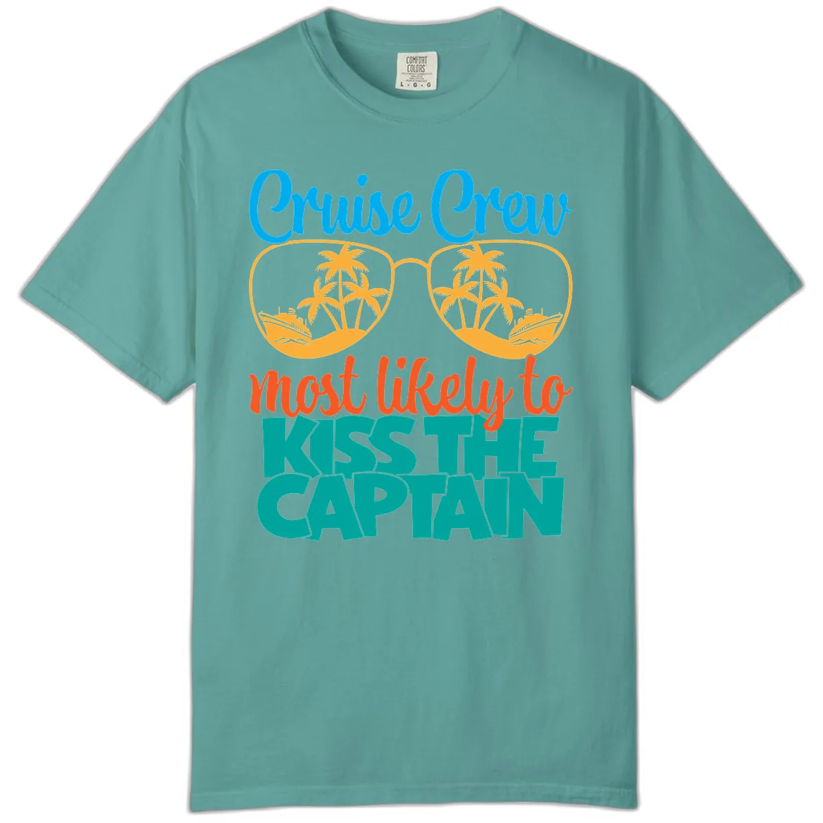 Cruise Crew Most Likely To Kiss The Captain Comfort Color in Seafoam