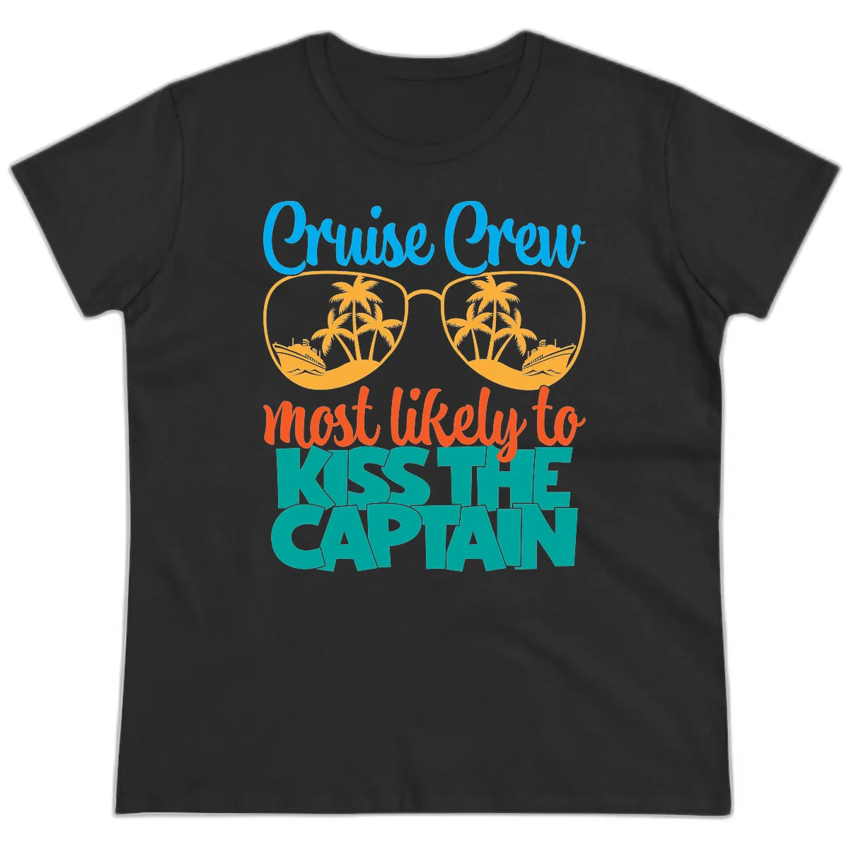 Cruise Crew Most Likely To Kiss The Captain Ladies Tee in Black