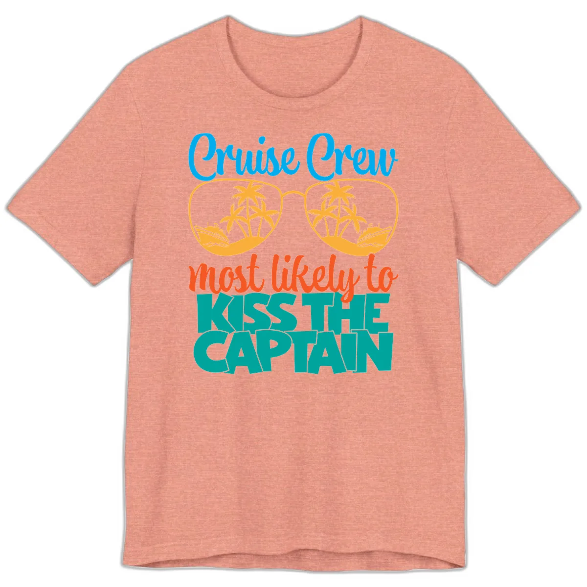 Cruise Crew Most Likely To Kiss The Captain Premium T-Shirt in Heather Sunset