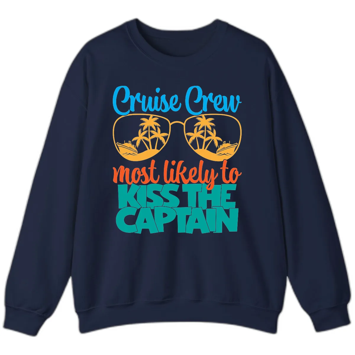 Cruise Crew Most Likely To Kiss The Captain Sweatshirt in Navy