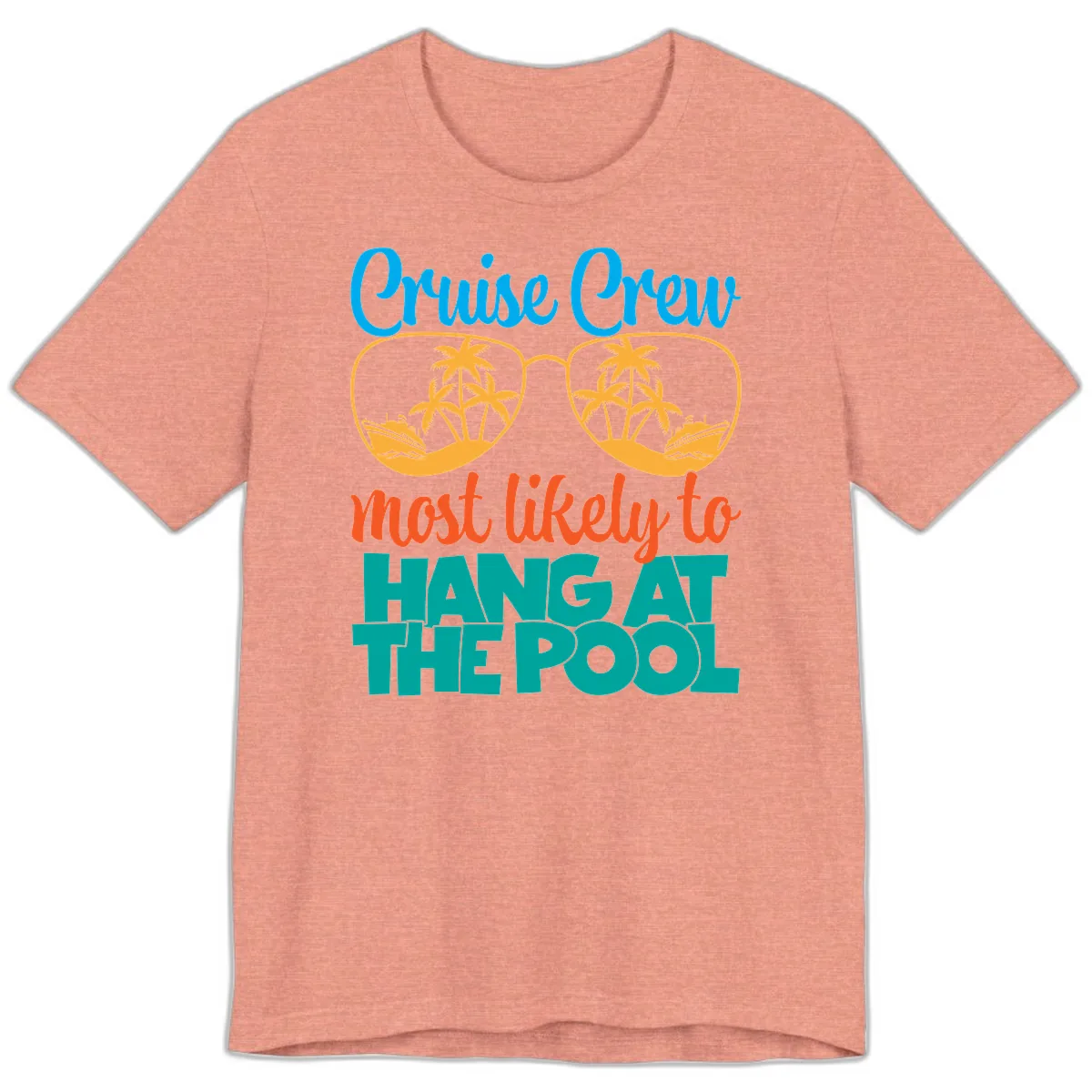 Cruise Crew What Likely To Hang At The Pool Premium T-Shirt in Heather Sunset