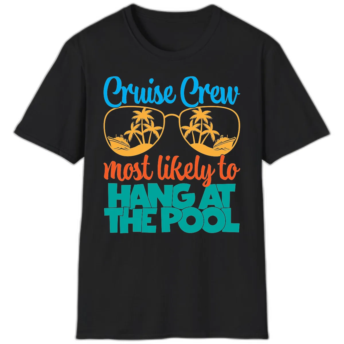 Cruise Crew What Likely To Hang At The Pool T-Shirt in Black