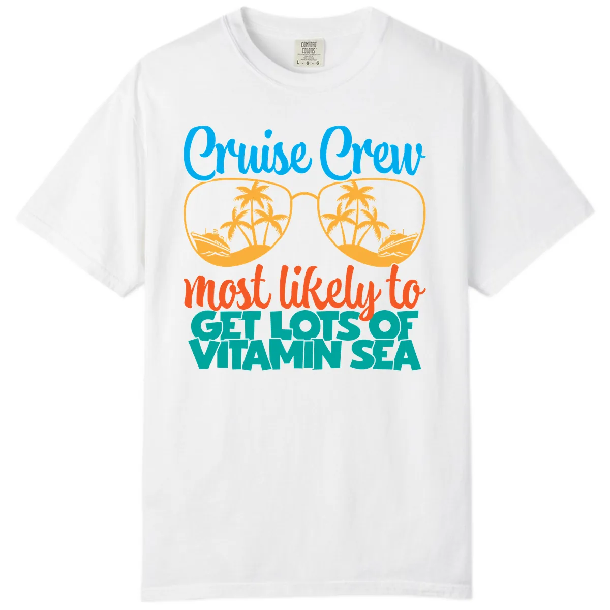 Cruise Crew Most Likely To Get Lost At Sea Comfort Color in White