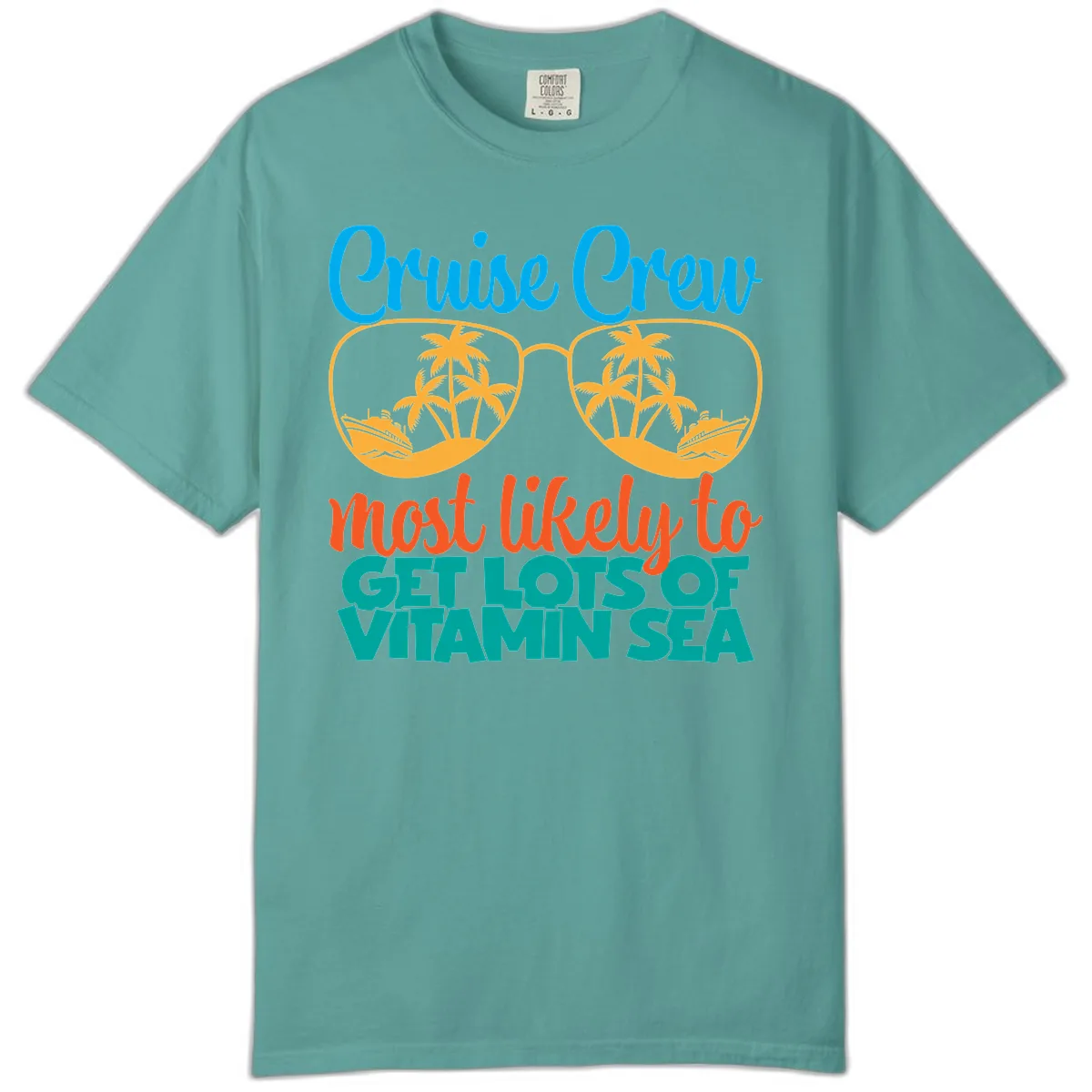 Cruise Crew Most Likely To Get Lost At Sea Comfort Color in Seafoam