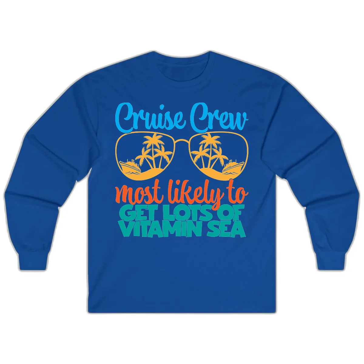 Cruise Crew Most Likely To Get Lost At Sea Long Sleeve in Royal