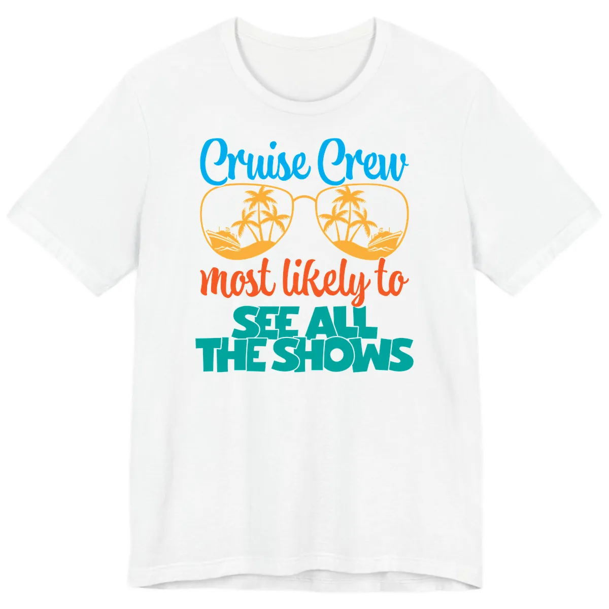 Cruise Crew Most Likely To See All The Shows Premium T-Shirt in White