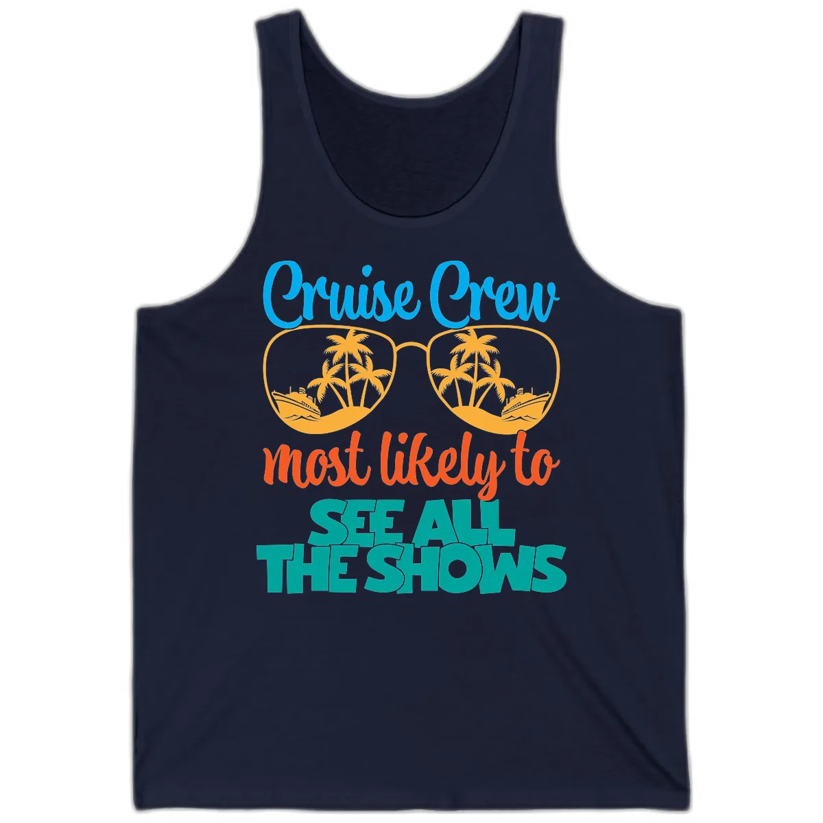 Cruise Crew Most Likely To See All The Shows Tank in Navy